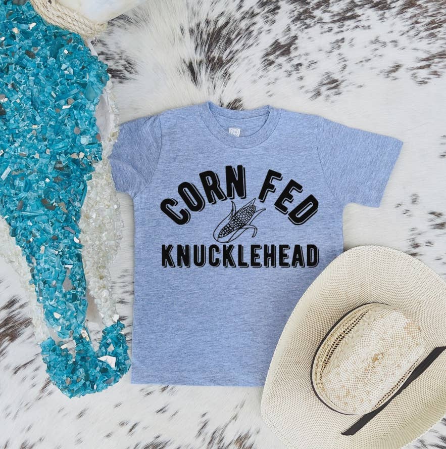 Corn Fed Knuckle head