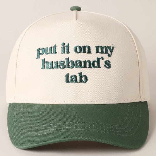 Put it on my husband's tab Baseball Cap