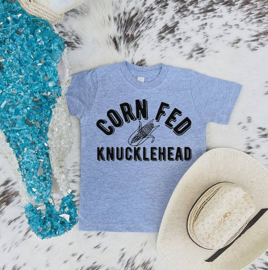 Corn Fed Knuckle head